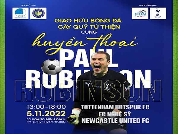 Cựu thủ môn Paul Robinson sang Việt Nam dự sự kiện từ thiện Cựu thủ môn Paul Robinson sang Việt Nam dự sự kiện từ thiện